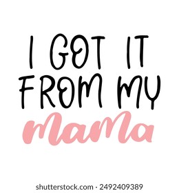 Mama And Me Lettering Quotes. Vector cute typography for baby girl or boy. Mom life calligraphy. Text design for cards and clothes. Mommy and me cartoon illustration.