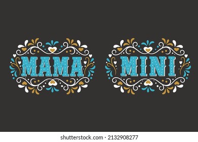 "Mama mini" typography lettering vector art for t-shirt, poster, postcard, card, t shirt  