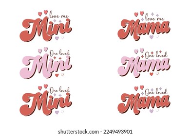 mama mini valentines retro sublimation design for t shirt, cards, frame artwork, phone cases, bags, mugs, stickers, tumblers, print etc.