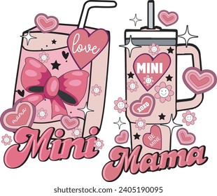 Mama Mini Valentines Mama Stanley Tumbler Matching Valentine T Shirt Design