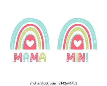 Mama and mini vector rainbow. Vector love typography for baby girl or boy. Mom life drawing. Mothers day symbol. Mommy and me cartoon illustration. Matching graphics.