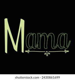 MAMA  MOM T-SHIRT DESIGN  MAMA  MOM T-SHIRT DESIGN