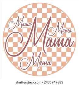 MAMA  MOM MAMA T-SHIRT DESIGN, MAMA  MOM MAMA T-SHIRT DESIGN, 