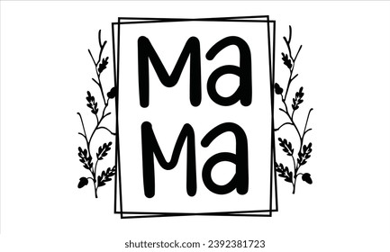 Mama, mom t-shirt design vector file