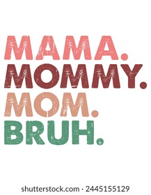 Mama Mommy Mom Bruh Funny Mother's Day Gift From Son T-Shirt, Shirt Print Template, Happy Mothers Day, BOY MOM Shirt, Funny Mothers Day Shirt
