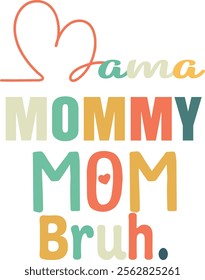 Mama Mommy Mom Bruh Mommy And Me Funny Kids Mom