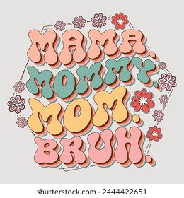 Mama Mama Mama Bruh Mama Mama Muttertag T-Shirt Grafik.