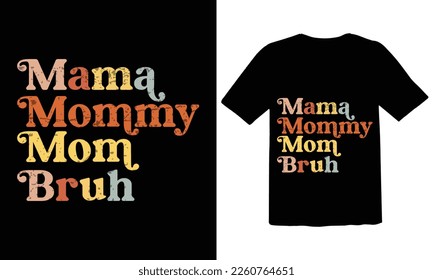 Mama Mommy Mom Bruh T shirt Design,Mothers Day T shirt,Mom Life svg, svg
