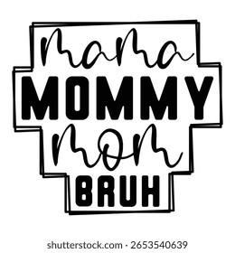 
Mamãe Mamãe Mãe Bruh T shirt Design Lover