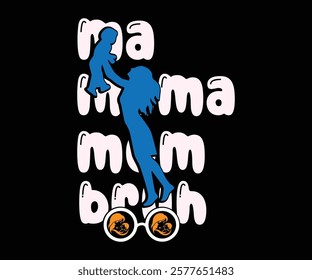 Mama mommy mom Bruh " typography and Custom Mather's day t-shirt. Designs