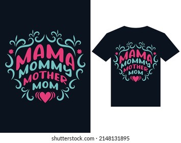 mama mommy mom t-shirt design typography vector illustration files for printing ready