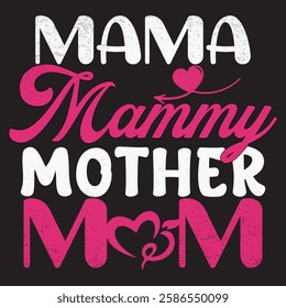 Mama Mommy Mother Mom, Mother's Day typography shirt design for mother lover mom mommy mama Handmade calligraphy vector illustration Silhouette