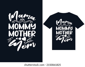 mama mommy mother mom t-shirt design typography vector illustration files for printing ready