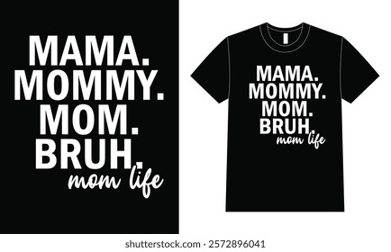 Mama, Mommy shirt design, Happy Mother Day T-Shirt, Mother's Day.