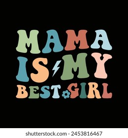 Mama is my best girl