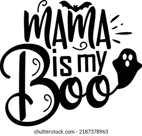 Mama Is My Boo Funny Halloween Printable Vector Illustration
