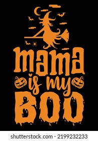 Mama Is My Boo, Happy Halloween Shirt Print Template, Witch Bat Cat Scary House Dark Green Riper Boo Squad Grave Pumpkin Skeleton Spooky Trick Or Treat