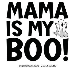 Mama is my boo t shirt, Halloween, Ghost, Spooky Season, witch, Halloween Funny, Little Witch, spooky vibes, little witch, boo, funny, spooky teacher