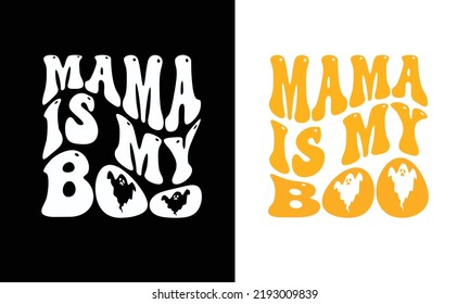 Mama is my Boo-Wave T shirt Design.Halloween Design.