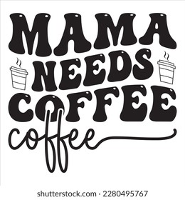 Mama braucht Kaffee T-Shirt Design am besten verkaufen lustige T-Shirt Design Typografie kreative Custom, und T-Shirt Design.
