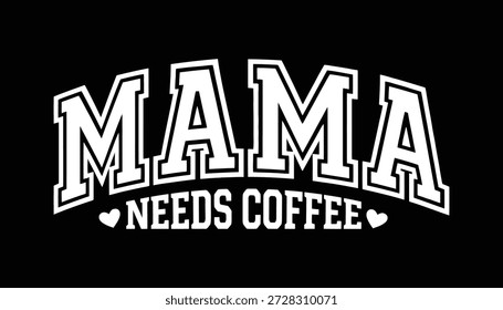 Mamãe Precisa De Tipografia De Varsividade De Café