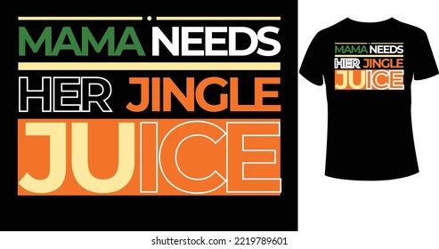 Mama needs her Jingle Juice 10 Christmas merchandise designs. Christmas typography hand-drawn lettering for apparel fashion. Christian religion quotes saying for print.