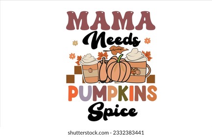 Mama braucht Pumpkin Gewürz Retro Design