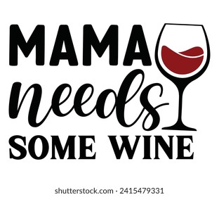 Mama braucht Wein zum Shitten, Wein, Trinken, Weinglas, Funny, Weinsayings, Bier, Weinzeit, Weinquotes