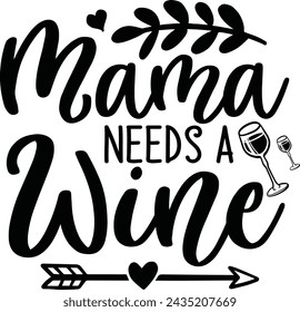 Mama Needs A Wine Design