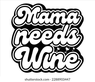 Mamá necesita vino Svg Desig, Mamá Retro diseño de svg, Mamá Retro Svg, Citas sobre la madre, Mamá Vida Svg, mamá graciosa Diseño Retro,Diseño Retro Perro,Cortar archivos