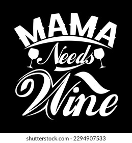 Mama braucht T-Shirt-Design