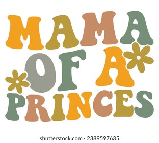 Mamá de príncipes Svg, Vida de mamá, Día de la madre, Mamá apilada, Boho Mamá, Era de mamá, letras apiladas onduladas, Retro, Groovy, Chica Mamá, Fútbol Mamá, Genial Mamá, Gato Mamá
