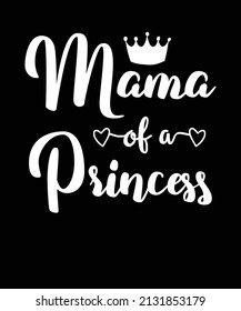 Mama Of A Princess tshirt