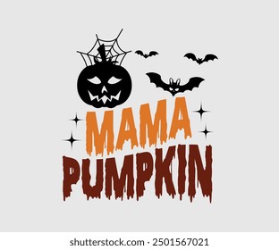 Mama Pumpkin, Halloween, Ghost, Spooky Season, witch, Halloween Funny, t shirt