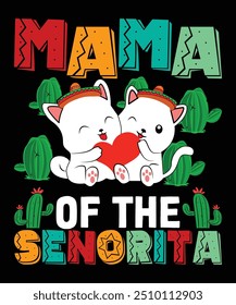 Mama Of The Senorita Happy Nacho party shirt impressão modelo tipografia design para arte