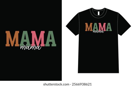 Mama shirt design, mother day shirt design. 