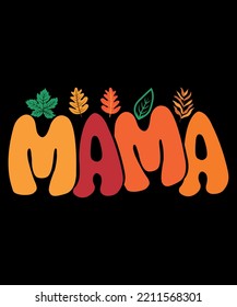 Mama Shirt Print Template Thanksgiving Mothers Day