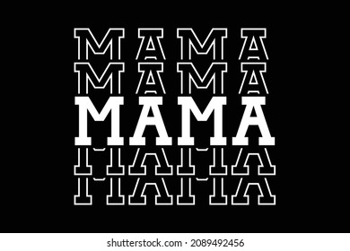 Mama Stacked t shirt design