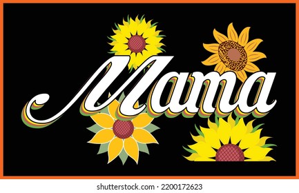 Mama Sunflower SVG Printable Vector Illustration.
