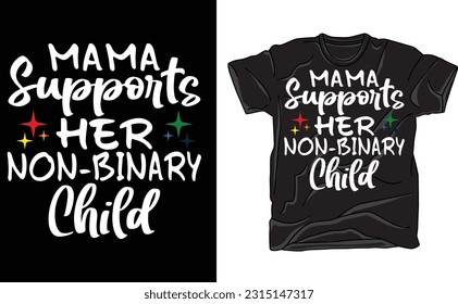 Mama Supports Non-binary Child, LGBT Ally, Gay Ally, Mom Life, Gay Pride Ally Shirt, Gay Parade Outfit