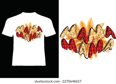 Mama t shirt design, T-shirt design for print template, Mama sublimation. 