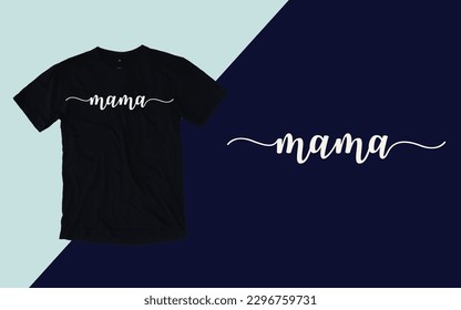 Mama T shirt, Mother's Day T shirt