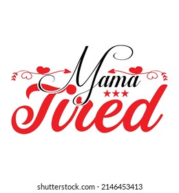mamá cansada, diseño de camisetas, archivo vector.