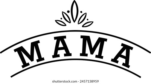 Mama t-shirt design and digital file