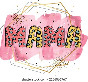 mama t-shirt design.mother's day sublimation designs. sublimation t-shirt design. mom sublimation design. mother's day Quotes typography t-shirt design.	