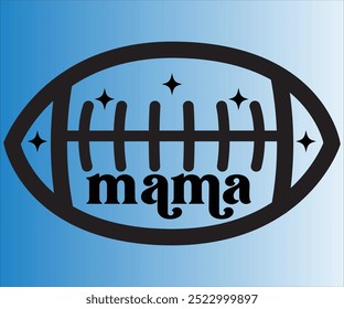 Mama T-shirt, Football Svg,American Football Game Day Svg,Soccer Svg,Football Mom Svg,Funny Football Sayings, ports Mom Svg,cut File For Cricut