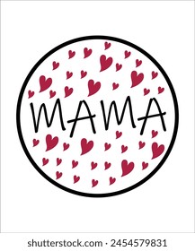 MAMA Typography T SHIRT DESIGN, MOTHERS DAY T SHIRT DESIGN.