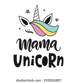 Mama Unicorn hand written modern calligraphy, Mother's Day gift ink brush lettering. Poster, greeting card, t shirt print design. Vector illustration, vintage style.