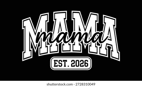Mama Varsity Typography Established 2026