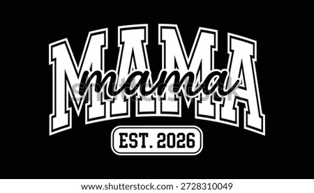 Mama Varsity Typography Established 2026